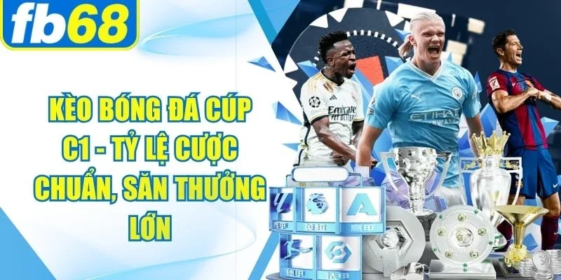 Kèo Bóng Đá Cúp C1