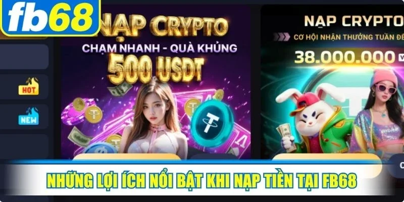 Nạp Tiền FB68 1 Những lợi ích nổi bật khi nạp tiền tại FB68